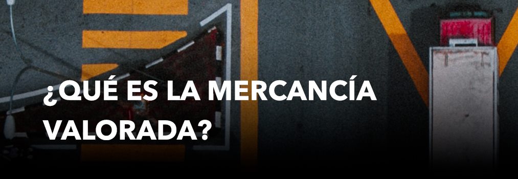 Mercancia Valorada